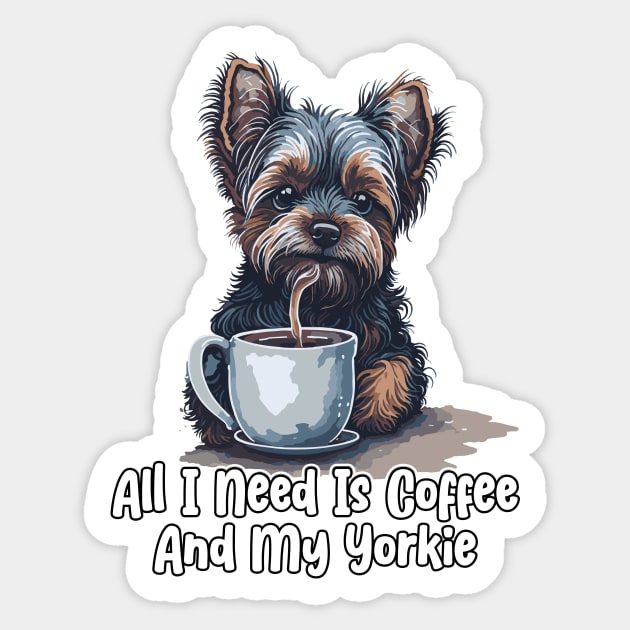 All I Need Is Coffee And My Yorkie Sticker by star trek fanart and more